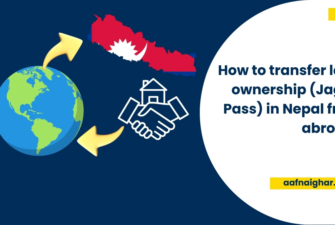 How to transfer land ownership in Nepal from abroad?