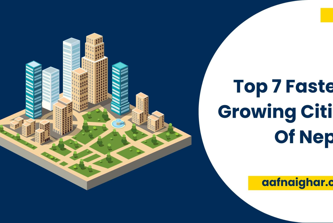 top 7 fastest growing cities of Nepal