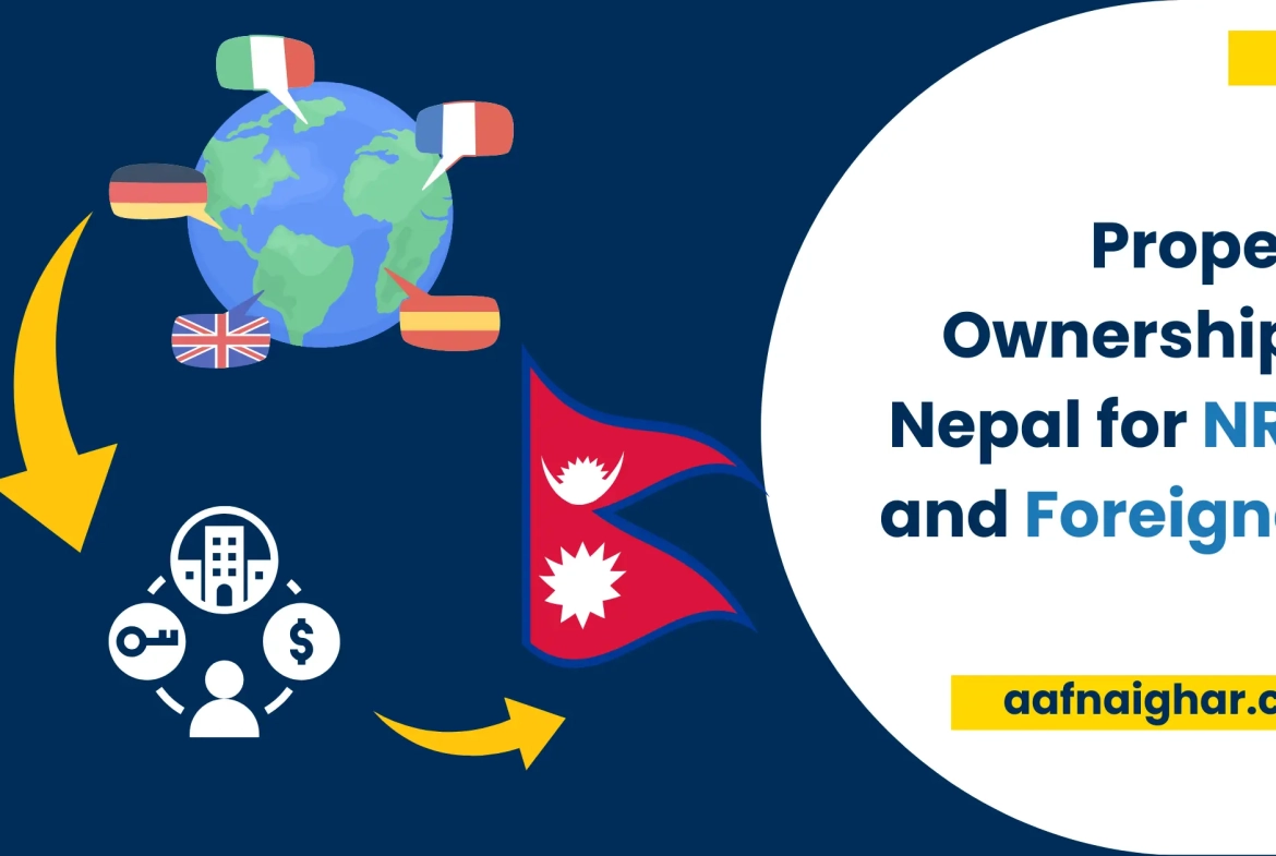 Property Ownership in Nepal for Non-Residents Nepali (NRNs) and Foreigners